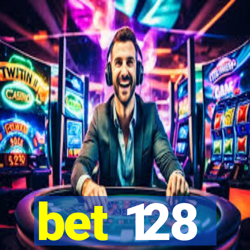 bet 128