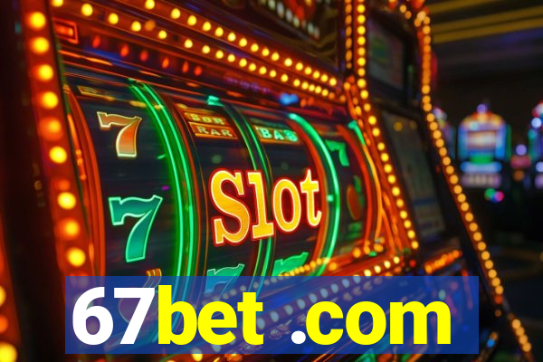 67bet .com