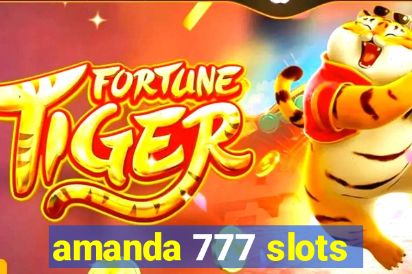 amanda 777 slots