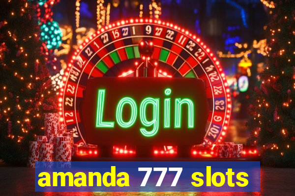 amanda 777 slots