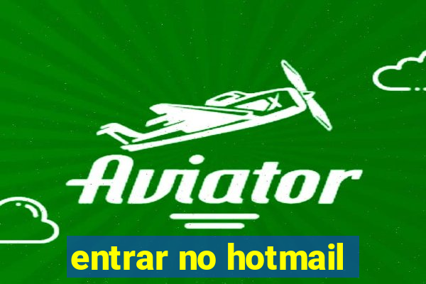 entrar no hotmail