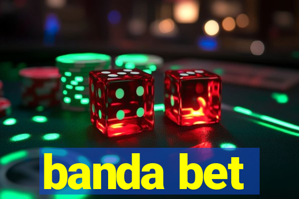 banda bet