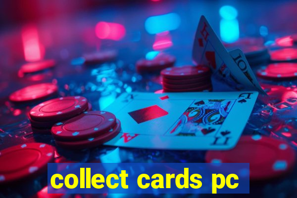 collect cards pc