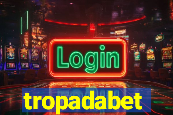 tropadabet