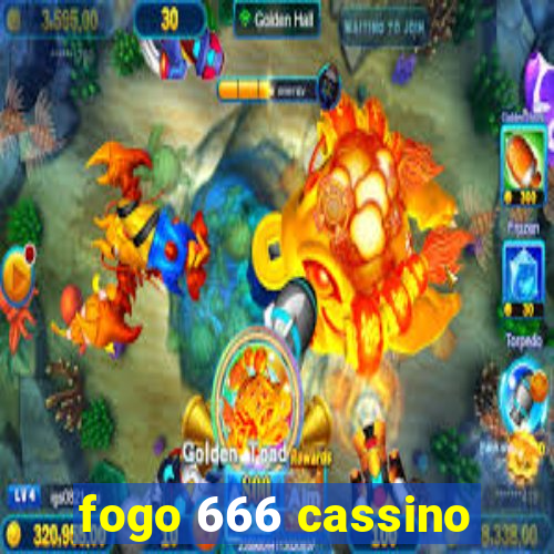 fogo 666 cassino