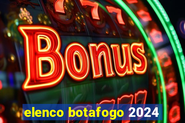 elenco botafogo 2024