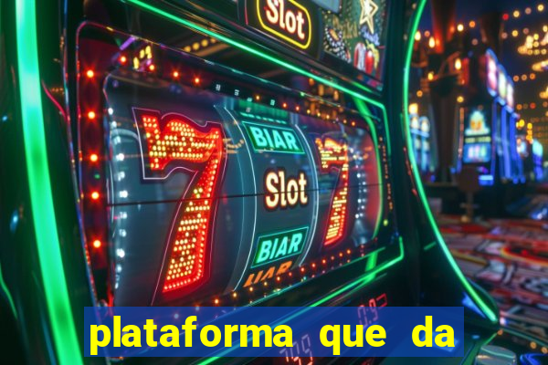 plataforma que da 10 reais de bonus