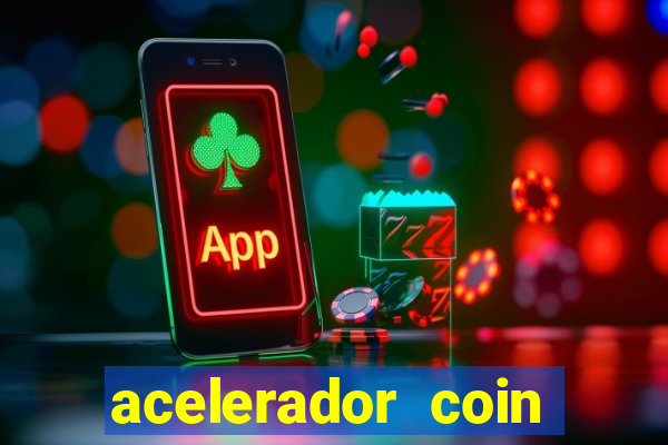 acelerador coin master 2024