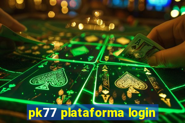 pk77 plataforma login