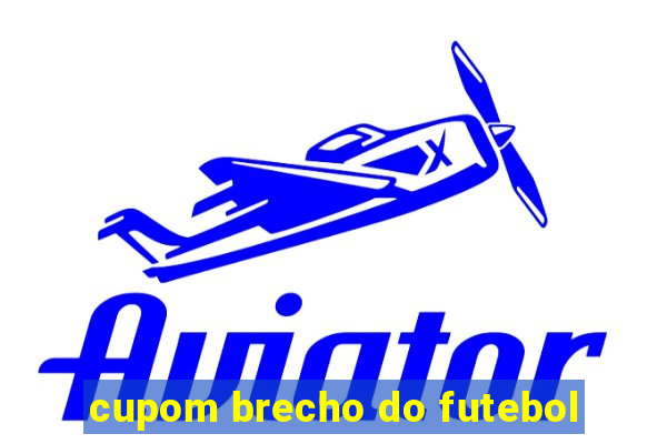 cupom brecho do futebol