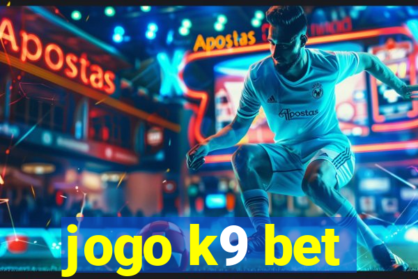 jogo k9 bet