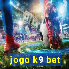 jogo k9 bet