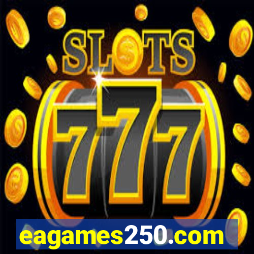 eagames250.com