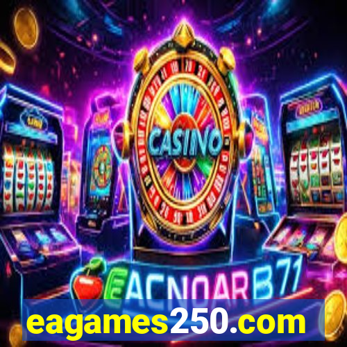 eagames250.com