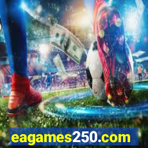 eagames250.com