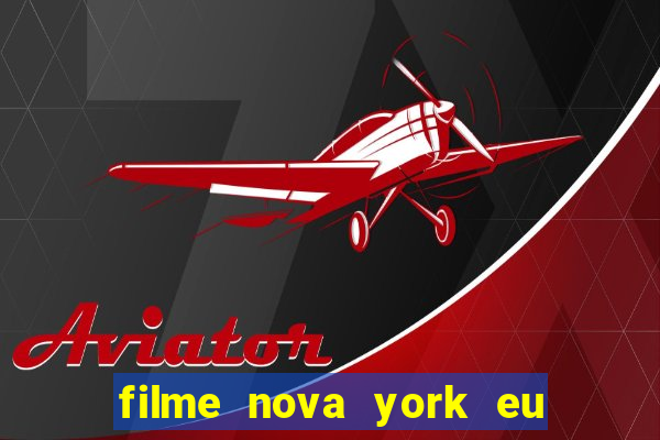 filme nova york eu te amo