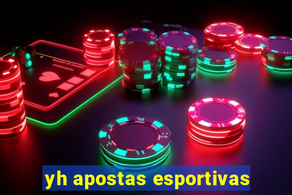 yh apostas esportivas