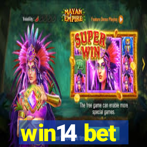 win14 bet