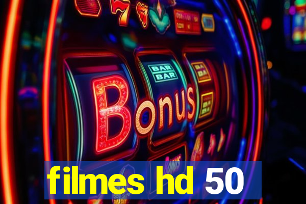 filmes hd 50