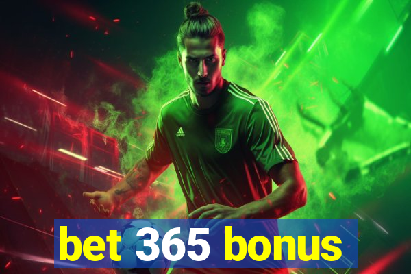 bet 365 bonus