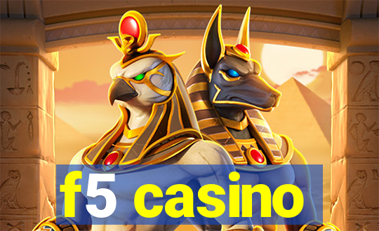 f5 casino