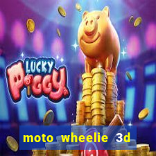 moto wheelie 3d dinheiro infinito