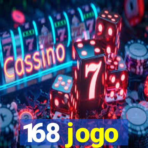 168 jogo