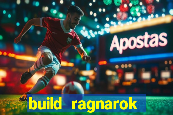 build ragnarok history reborn rag