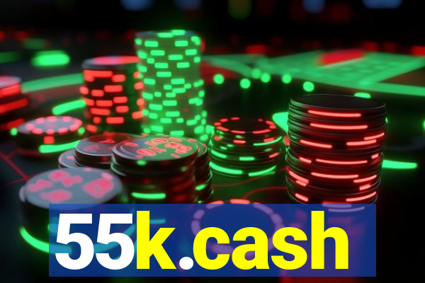 55k.cash