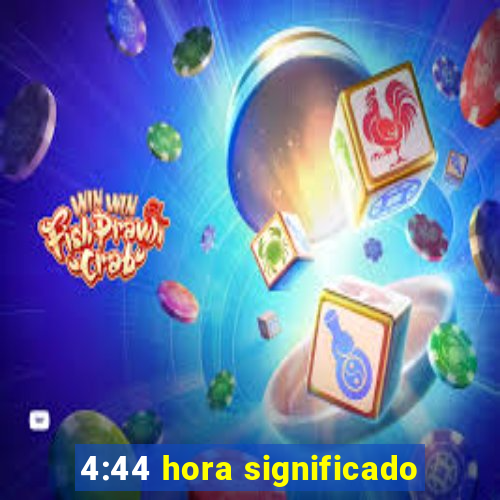 4:44 hora significado