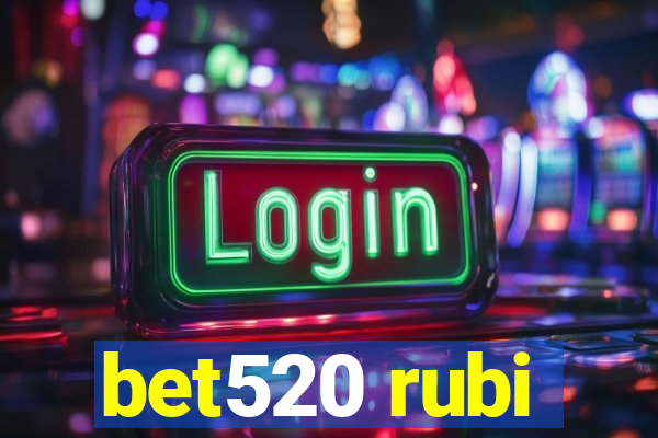 bet520 rubi