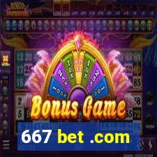 667 bet .com