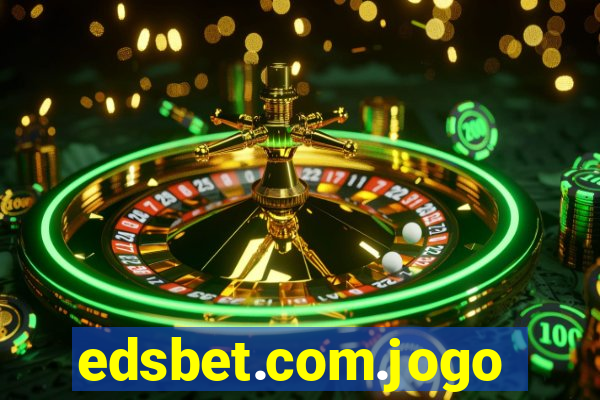 edsbet.com.jogos.app