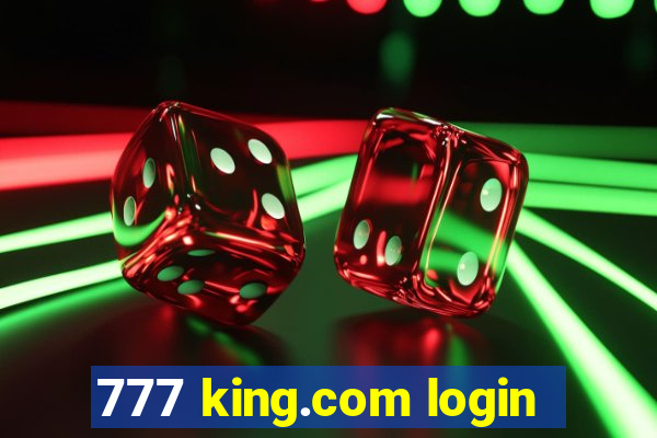 777 king.com login