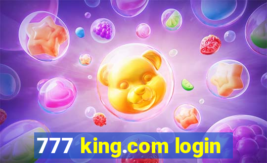 777 king.com login