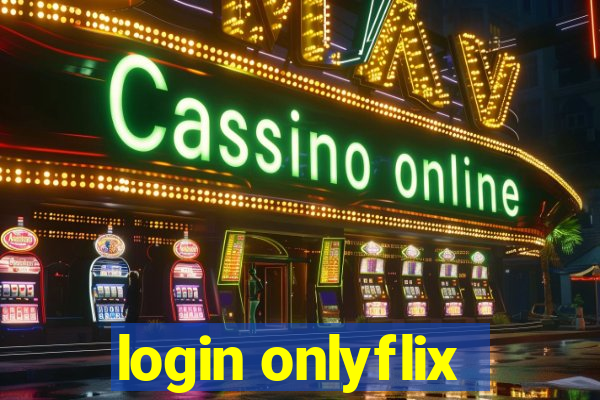 login onlyflix