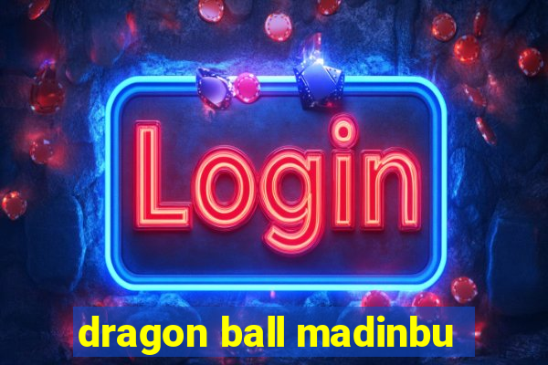 dragon ball madinbu