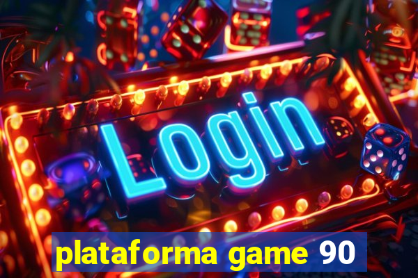 plataforma game 90