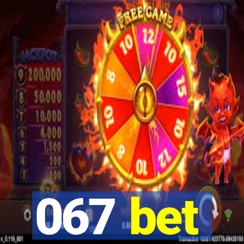 067 bet