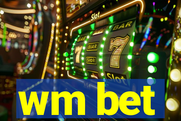 wm bet