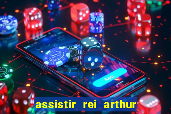 assistir rei arthur 2004 online grátis