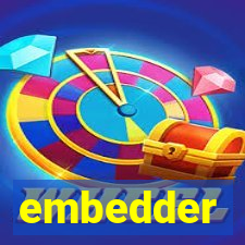 embedder