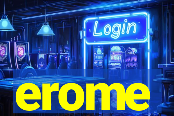 erome