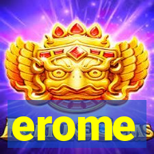 erome