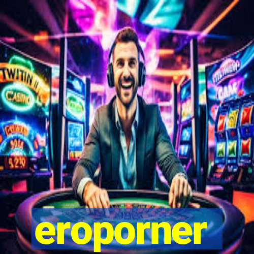 eroporner