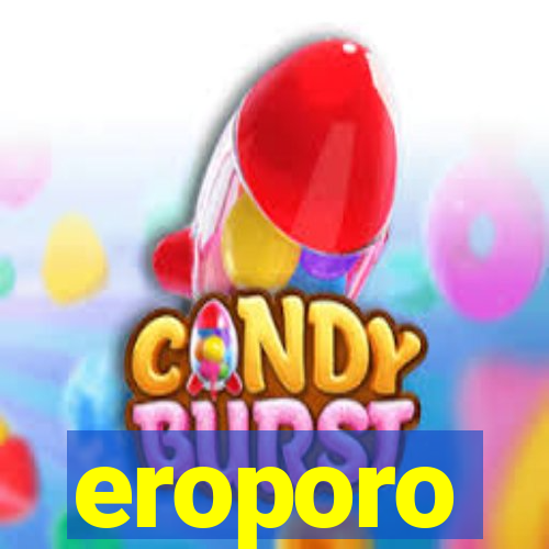 eroporo