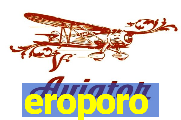 eroporo