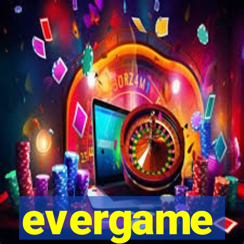 evergame