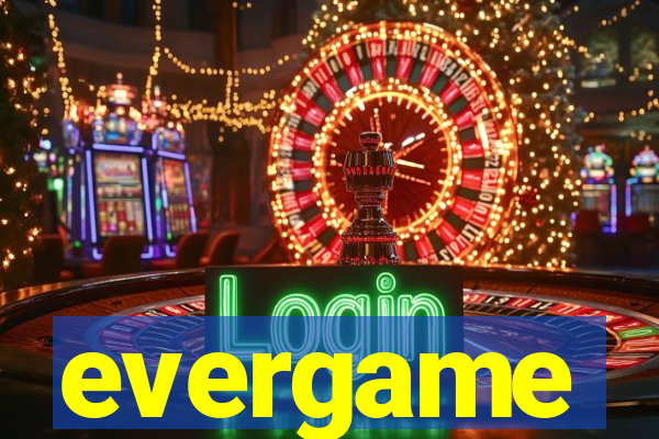 evergame