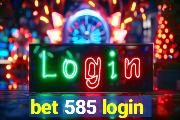 bet 585 login